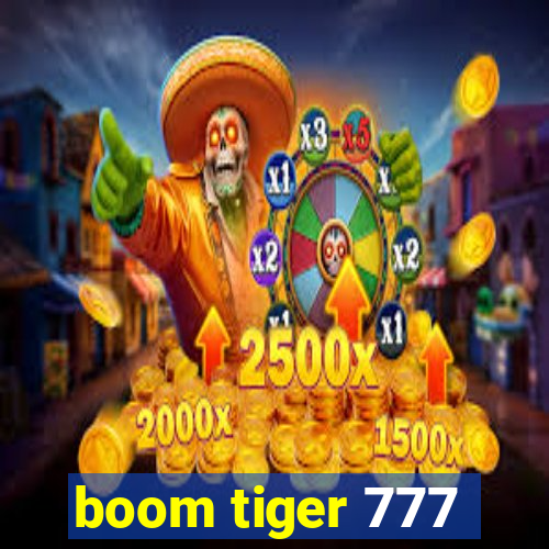 boom tiger 777